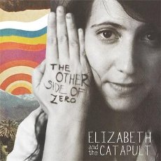 Elizabeth and The Catapult - The Other Side of Zero - CD Cover