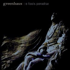 Greenhaus - A Fools Paradise - CD Cover