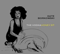 Kate Borkowski - Vodka Honey EP - Cover