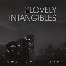 The Lovely Intangibles - Tomorrow Is Never - CD Cover