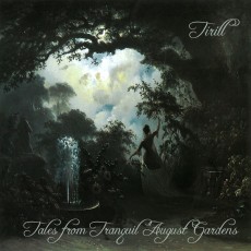 Tirill - Tales from Tranquil August Gardens - CD Cover