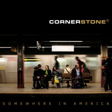 Cornerstone - Somewhere In America - CD Cover