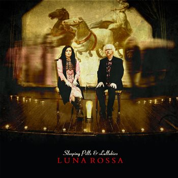 Luna Rossa - Sleeping Pills & Lullabies - CD Cover