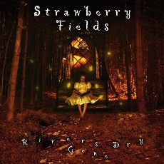 Strawberry Fields - Rivers Gone Dry - CD Cover