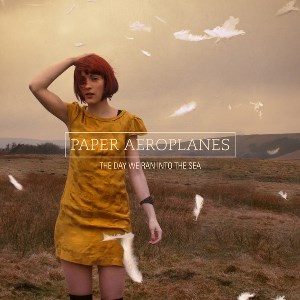 Paper Aeroplanes - The Day We Ran Into The Sea - Cover Artwork